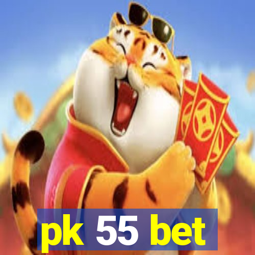 pk 55 bet